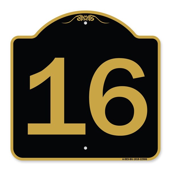 Signmission Designer Series Sign-Sign W/ Number 16, Black & Gold Aluminum Sign, 18" x 18", BG-1818-22906 A-DES-BG-1818-22906 - main
